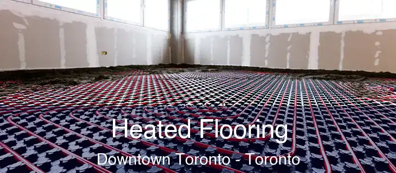  Heated Flooring Downtown Toronto - Toronto