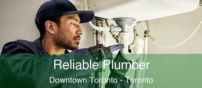  Reliable Plumber Downtown Toronto - Toronto